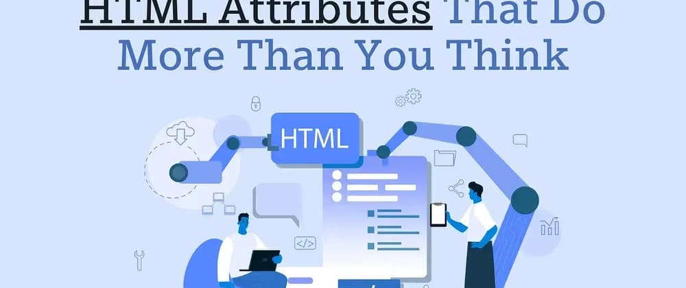 Atributos HTML que Transformam Performance e Experiência